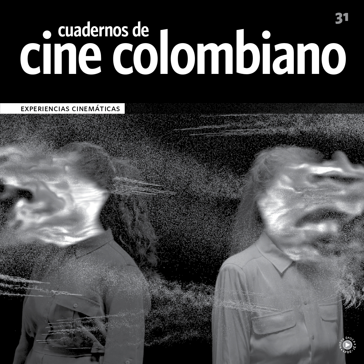 Cuaderno de cine colombiano Nº31 : Experiencias cinemáticas 